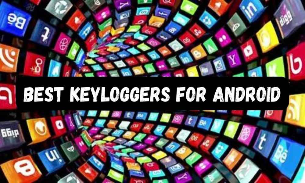 Best Keyloggers for Android