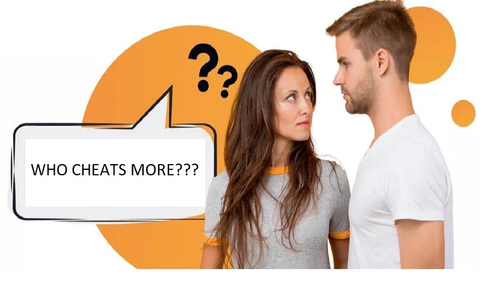 Who Cheats More in 2026 &ndash;Men or Women