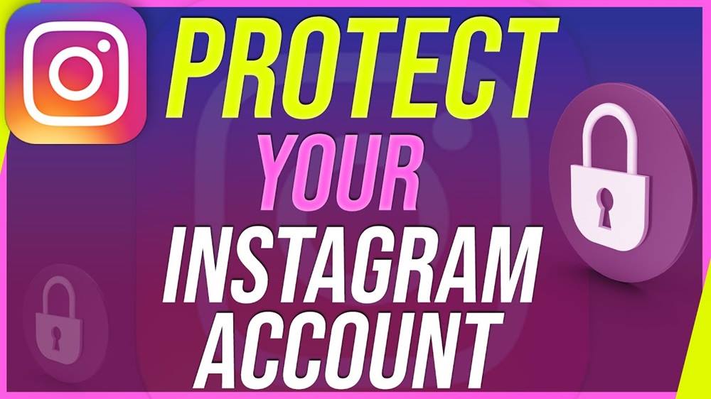 Protecting Your Own Instagram Account